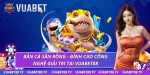 bắn cá săn rồng