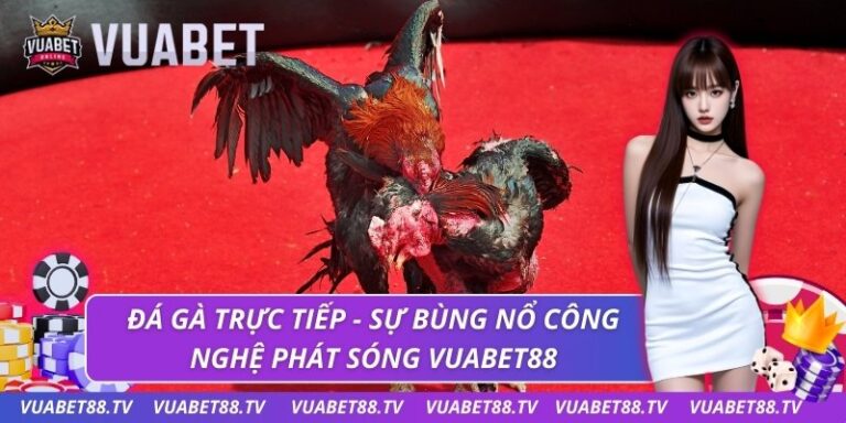 đá gà trực tiếp