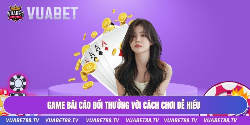 Game bài cào đổi thưởng với cách chơi dễ hiểu
