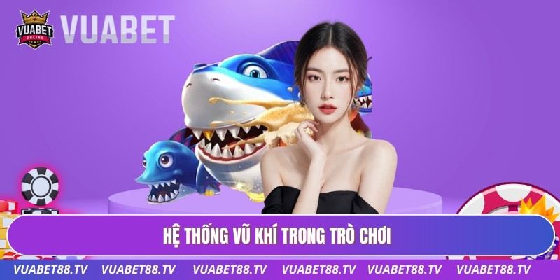 Hệ thống vũ khí trong trò chơi
