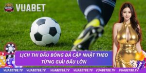 Lịch thi đấu bóng đá