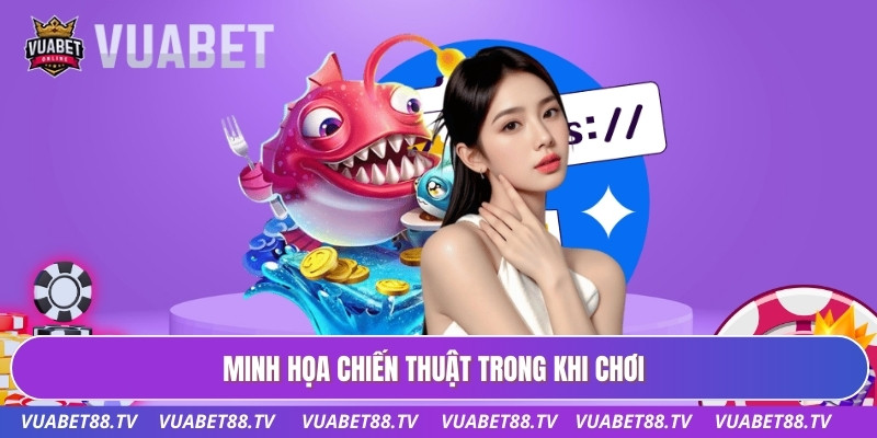 Minh họa chiến thuật trong khi chơi