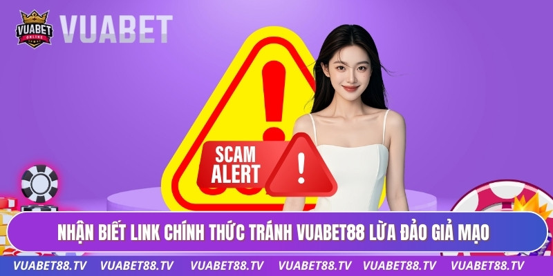 Vuabet88 Lừa Đảo: Sự Thật Đằng Sau Tin Đồn Lớn Nhất Năm 2025 1 Nhận biết link chính thức tránh Vuabet88 lừa đảo giả mạo