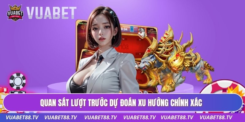 Quan sát lượt trước dự đoán xu hướng chính xác