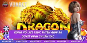 Rồng hổ live